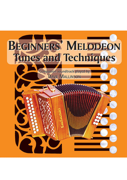 Beginners' Melodeon Tunes and Techniques CD - Dave Mallinson - TheReedLounge.com