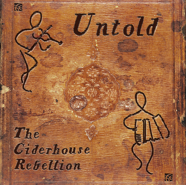 Untold - CD from The Ciderhouse Rebellion - TheReedLounge.com