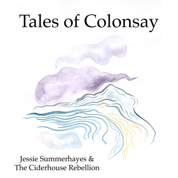 Tales of Colonsay - Double Audio CD from The Ciderhouse Rebellion and Jessie Summerhayes