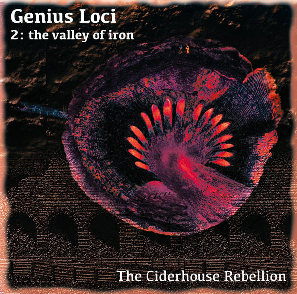 Genius Loci 2 : the valley of iron - The Ciderhouse Rebellion - CD
