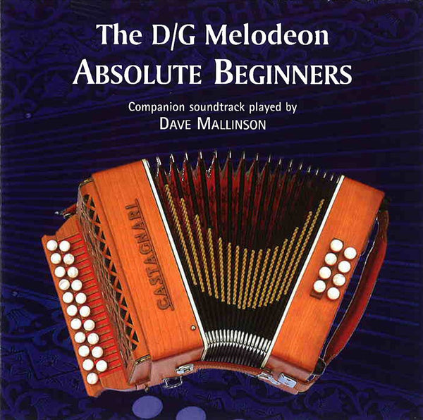 D/G Melodeon Book Absolute Beginners CD - Dave Mallinson - TheReedLounge.com