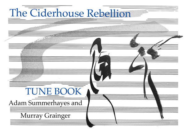 The Ciderhouse Rebellion Tune Book
