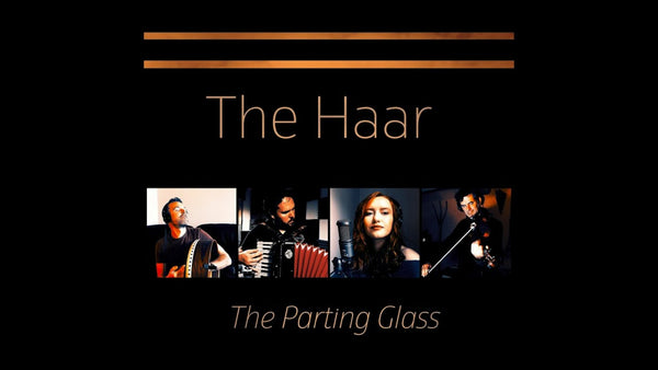 The Haar   The Parting Glass   UKX8X2000021